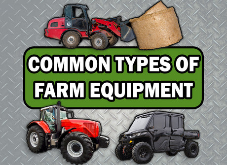 Common Types of Farm Equipment