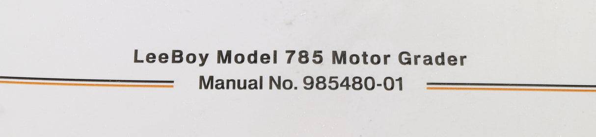 LEEBOY - 985480-01 - 785 OPERATIONS SERVICE & PARTS MANUAL
