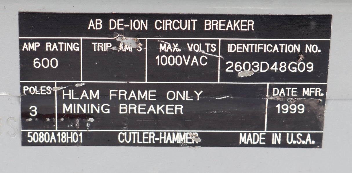 CUTLER HAMMER - 2603D48G09 - FRAME: TYPE HLAM MINING BREAKER 3POLE 600AMP 1000V