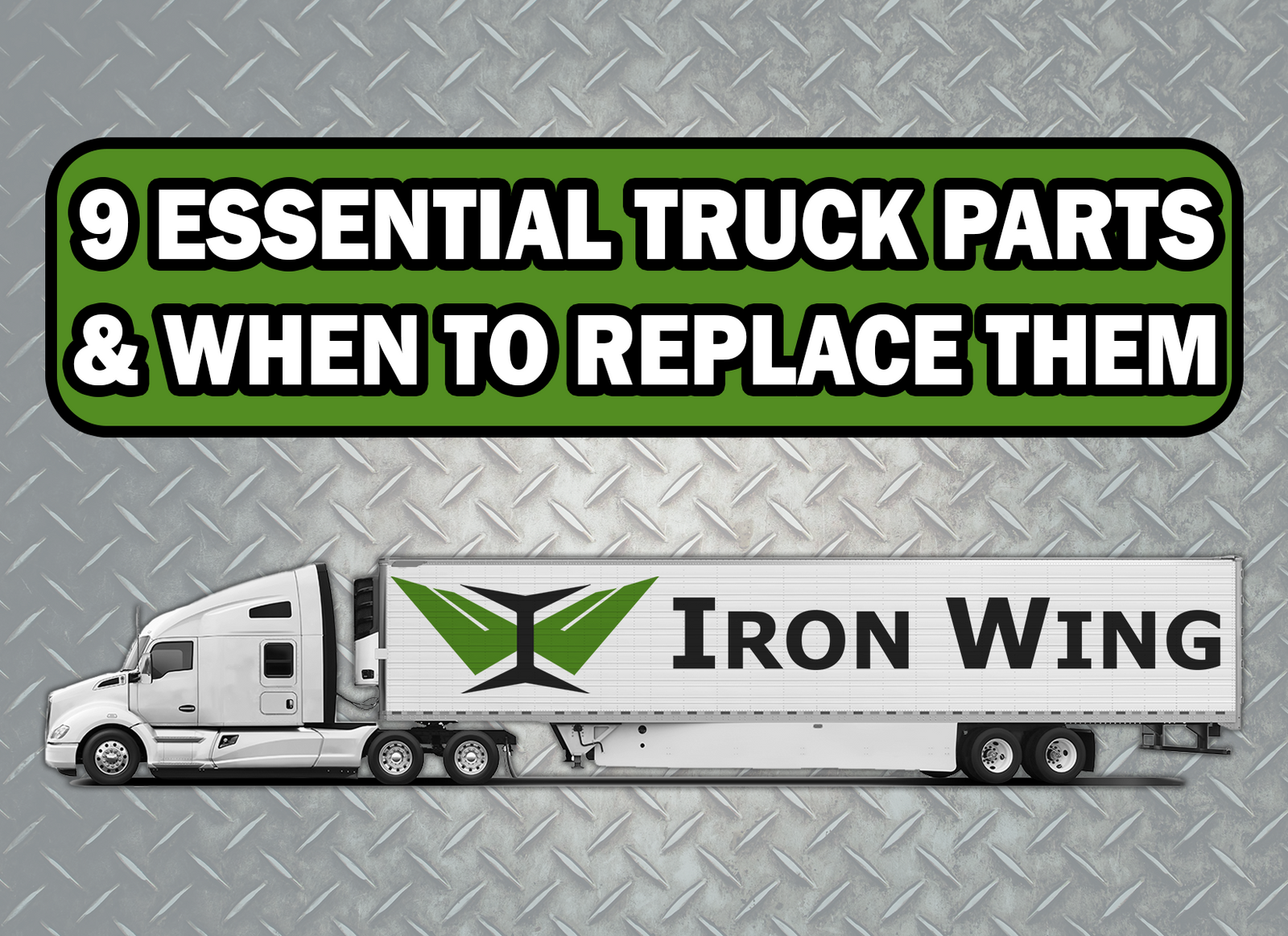 9 Essential Truck Parts & When to Replace Them