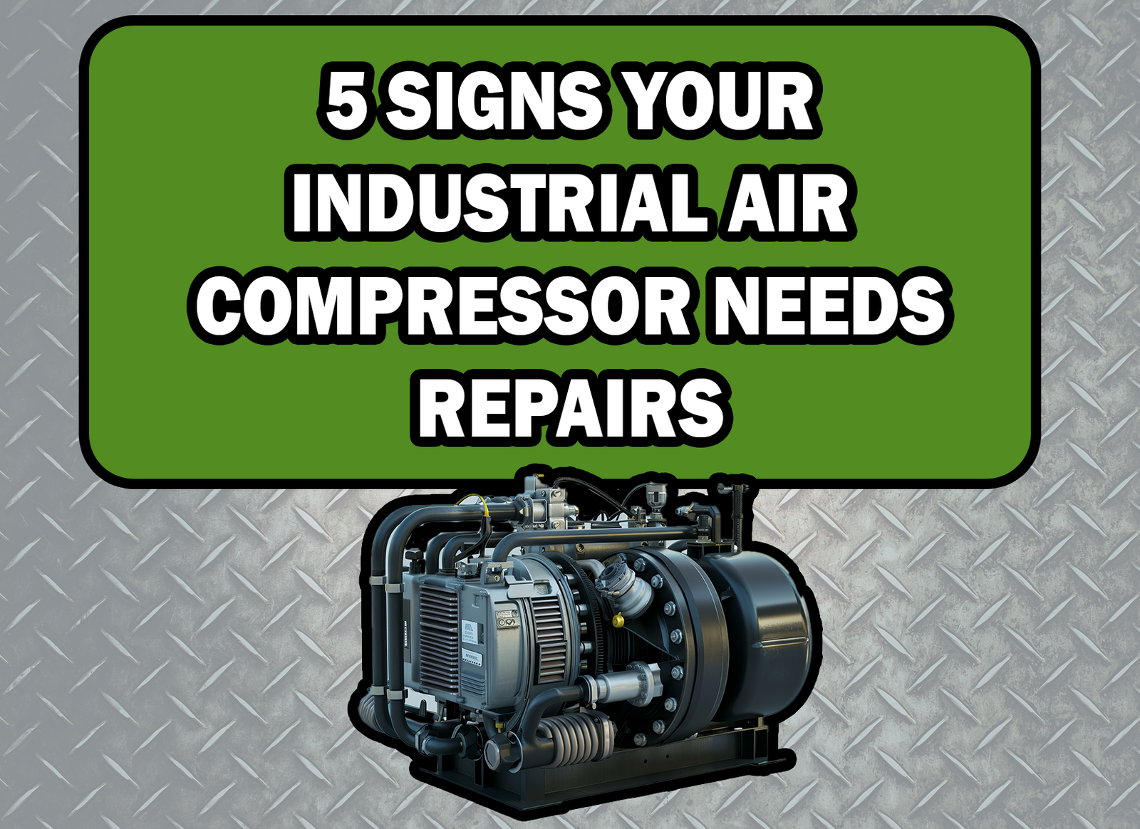 5 Signs Your Industrial Air Compressor Needs Repairs – Iron Wing Parts