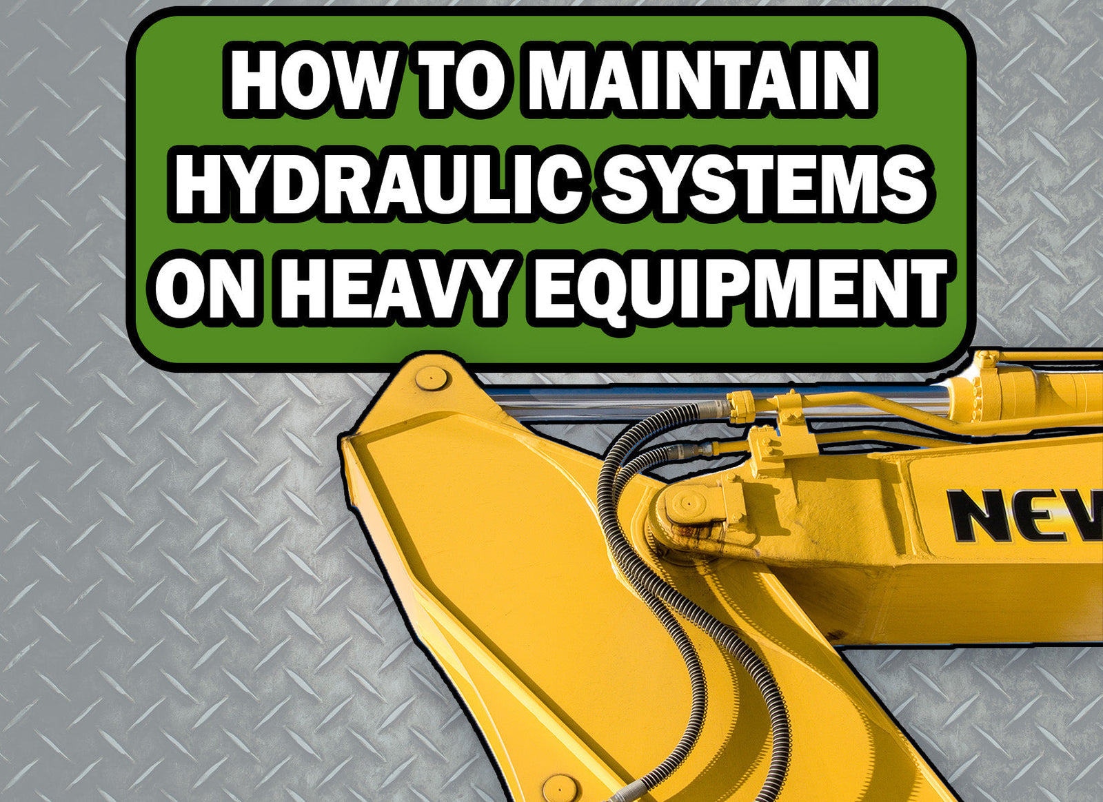 How to Maintain Hydraulic Systems on Heavy Equipment