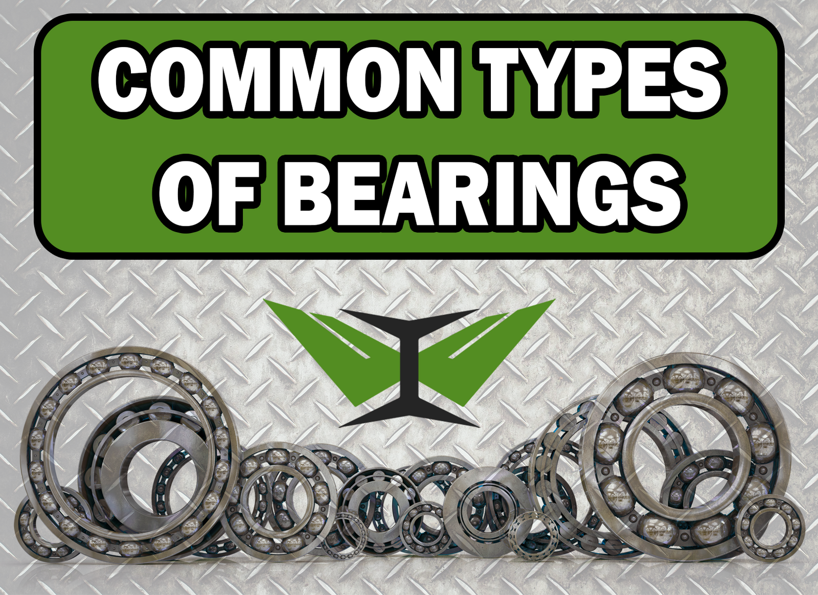 Common Types of Bearings