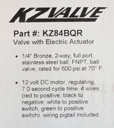 KZ VALVE ­-­ KZ84BQR ­-­ BALL VALVE 1/4in MOTORIZED